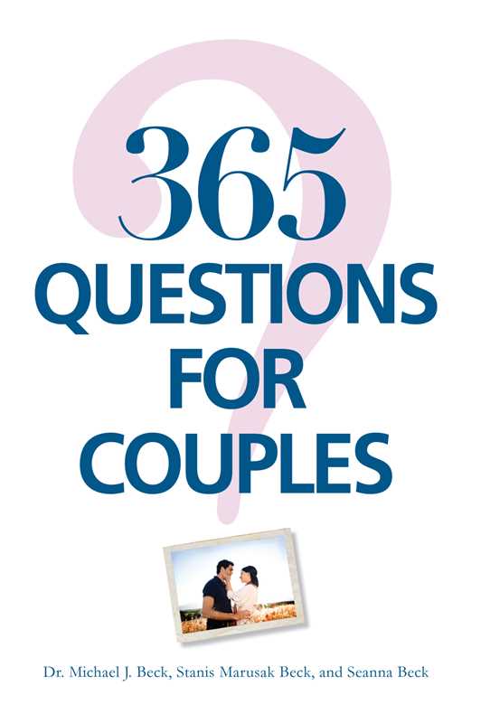 365 Questions For Couples by Michael J Beck: Paperback; 224 pages / English
